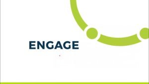 Engage
