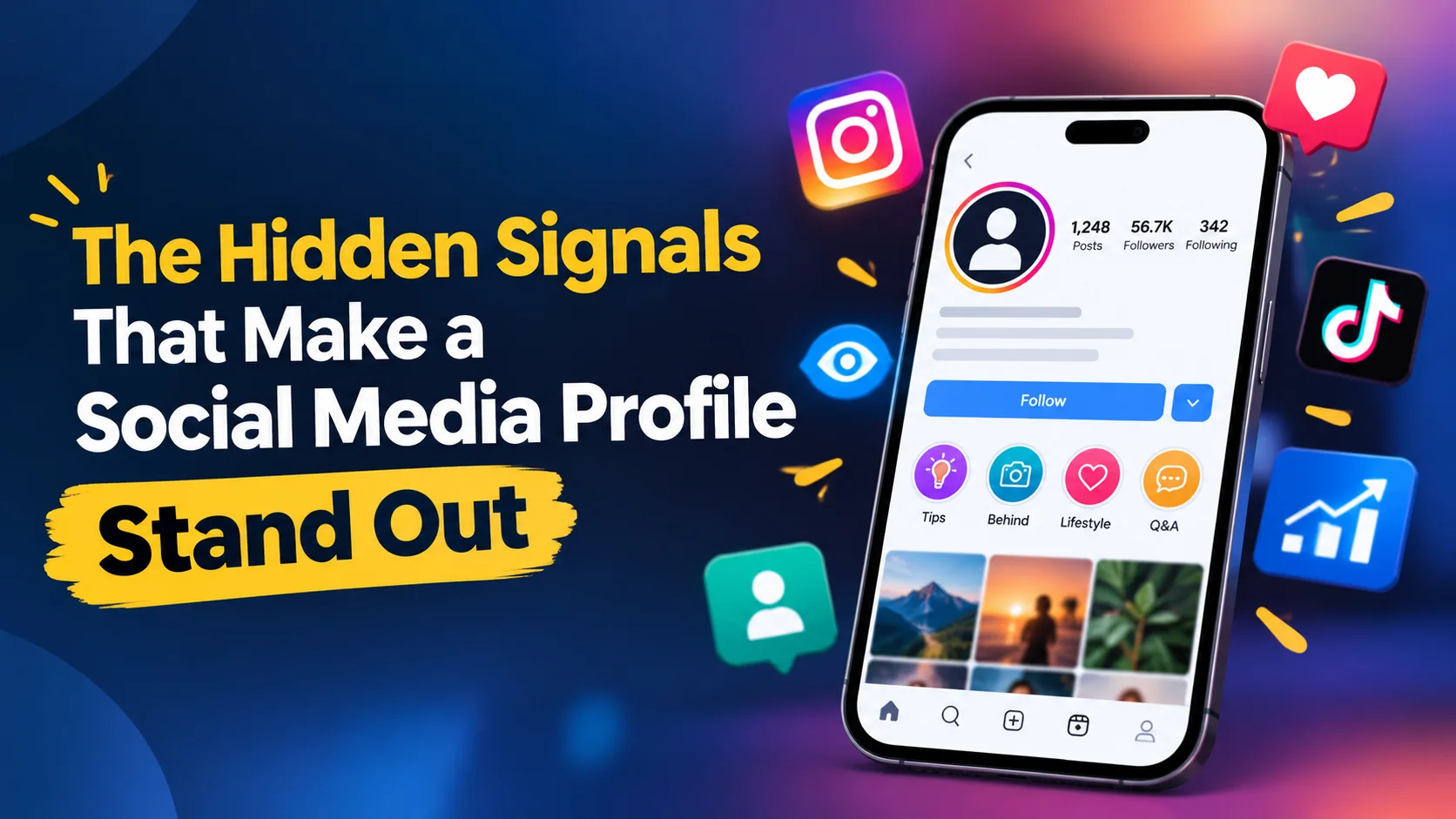 The hidden signals that make a social media profile stand out, featuring a smartphone profile with engagement, visibility, and social media icons.